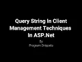 Query String In Client Side Management Techniques In ASP Net