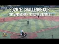 2026 Championship Challenge Cup E - Texas South vs Virginia White