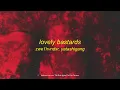 ZWE1HVNDXR, yatashigang - LOVELY BASTARDS