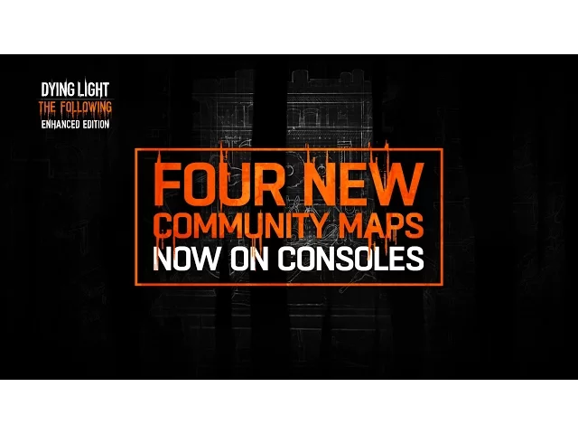 Dying Light: The Following – Enhanced Edition | Community Map 4-Pack trailer
