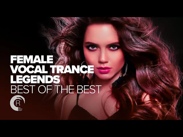 Download MP3 FEMALE VOCAL TRANCE LEGENDS - BEST OF THE BEST [FULL ALBUM]