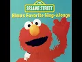 Elmo's Song - Elmo, Big Bird & Snuffleupagus