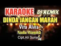 DINDA (DINDA JANGAN MARAH) - VITA ALVIA | KARAOKE DJ NADA WANITA | LIRIK HD