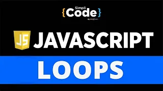 Loops In JavaScript With Examples JavaScript Loops Explained JavaScript Tutorial SimpliCode