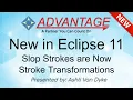 New in Eclipse 11 Slop Strokes are Now Stroke Transformations
