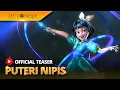 Lagu Puteri Nipis (Official Teaser)