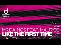 Mr.Da-Nos feat. Maurice - Like the First Time