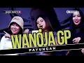 Download Lagu PAYUNGAN Voc WANOJA GP I LIVE MUSIC \ MP3