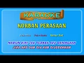 KORBAN PERASAAN (buat Cowok) ~ karaoke _ tanpa vokal pria