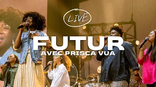 Futur Avec Prisca Vua LIVE Souffle Nouveau 