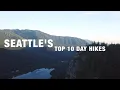 Top 10 Day Hikes from Seattle