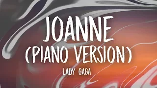 Download Lady Gaga - Joanne (Where Do You Think You’re Goin’) (Piano Version) [Lyrics] MP3