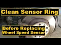 How to clean wheel speed sensor magnetic ring Clean before replacing wheel speed sensor
