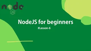 NodeJS Web development for beginners Lesson-6