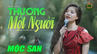 Thương Một Người - Mộc San (Stac Trịnh Công Sơn)