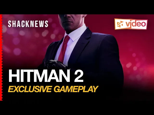 Hitman 2 - Exclusive Gameplay