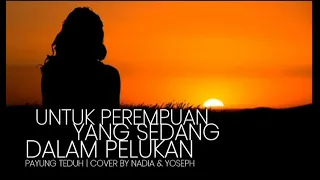 Download UNTUK PEREMPUAN YANG SEDANG DALAM PELUKAN - PAYUNG TEDUH |  NADIA \u0026 YOSEPH [COVER ACOUSTIC] LIRIK MP3