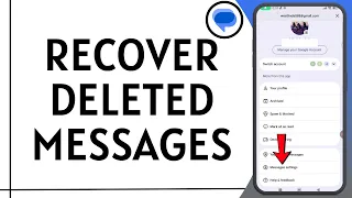 How To Recover Deleted Messages On Google Messages