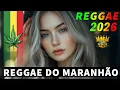 Lagu REGGAE REMIX 2025 ♫ REGGAE DO MARANHÃO ♫ REGGAE INTERNACIONAL SEQUÊNCIA AS MELHORES