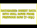 Databases Insert Data Into NULL Rows from Previous Row t-SQL 2 Solutions