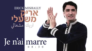 מחרוזת מרוקאית אריק משעלי Erick Mishalli Je N Ai Marre 