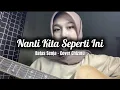 Download Lagu Nanti Kita Seperti Ini - Batas Senja (cover) By Chizaru