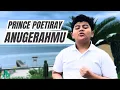 Download Lagu Prince Poetiray - Anugerahmu [Music Video]