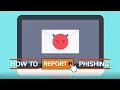 How to Report Phishing