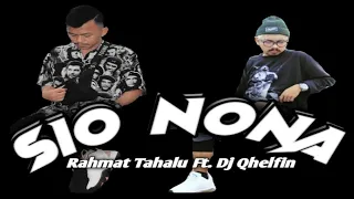 Download Rahmat Tahalu - SIO NONA (Official Video Lyric) ft. DJ Qhelfin MP3