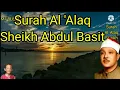 Download Lagu Surah Al 'Alaq || Sheikh Abdul Basit || MT Yusuf