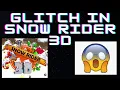 A snow-rider 3D glitch I found NO SOUND