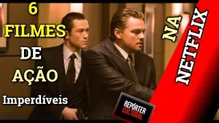 Melhores filmes de ação na Netflix em 2018? 6 DICAS HOJE | Clássicos ou lançamentos 2018 - 2019
