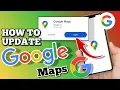 PAANO MAG UPDATE NG GOOGLE MAPS Riencyll Cabile