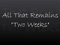 All That Remains - "Two Weeks" (Lyrics)