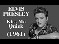 Download Lagu Elvis Presley - Kiss Me Quick - Legendas EN - PT-BR