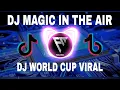 Download Lagu DJ MAGIC IN THE AIR FULL BASS REMIX | ALE ALE ALE | WORLD CUP