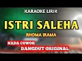 Download Lagu ISTRI SALEHA KARAOKE DANGDUT ORIGINAL NADA PRIA COWOK