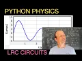 Python Physics Modeling an LR and LRC Circuit