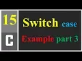 Switch case in c program Example part 3