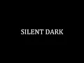Download Lagu Silent Dark | Part 3 (Ending)