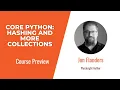 Python Skills Core Python Hashing and More Collections Course