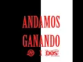 ANDAMOS GANANDO - Hermanos Espinoza & Los Dos De Tamaulipas