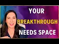 Why the Universe Forces You to Slow Down Before Your Next Breakthrough