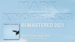 Mark Knopfler Who S Your Baby Now The Studio Albums 1996 2007 