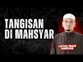Lagu Ceramah Penuh -Tangisan di Mahsyar | Ustaz Wadi Annuar