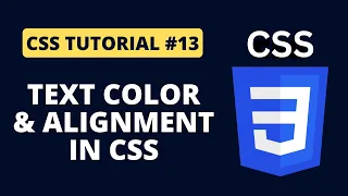 CSS Tutorial - Text Color and Alignment Property in CSS
