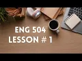 Eng 504 Lesson 1 Introduction to second language acquisition