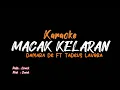 Download Lagu Macak Kelaran Karaoke - Damara De Ft Tadeus Lavora