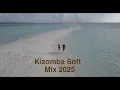 Best Kizomba Soft Mix Playlist - 2025 !