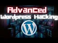 Advanced WordPress Hacking Techniques Uncovering Vulnerabilities Exploits